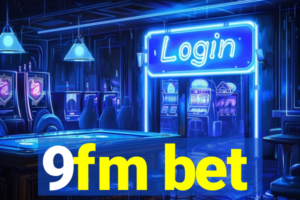 9fm bet
